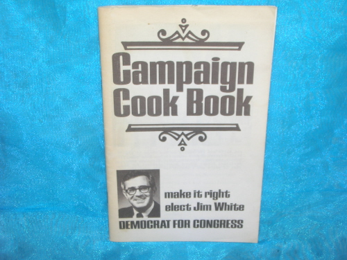 Image for Campaign Cook Book/Cookbook Jim (James G.) White Democrat for U.S. Congressional Representative North Carolina Vintage ca 1969-1970 <b><span style='color:red'>*****FIRST CLASS SHIPPING INCLUDED – DOMESTIC ORDERS ONLY!***** </span></b><span style='color:purple'>